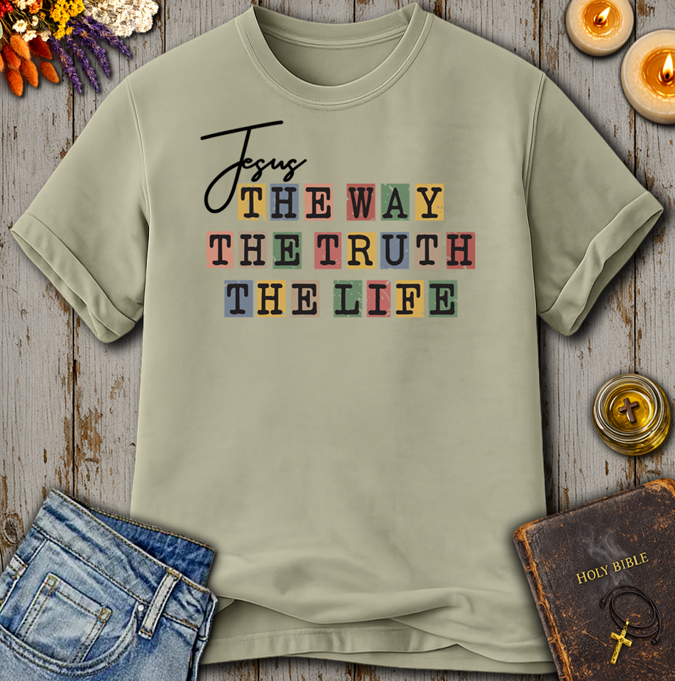Jesus The Way The Truth The Life T-Shirt