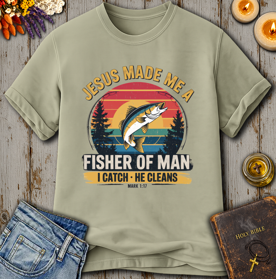 Jesus Made Me A Fisher Of Man Mark 1:17 T-Shirt
