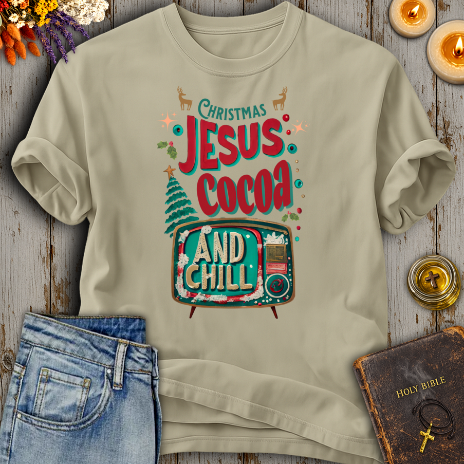 Christmas Jesus Cocoa And Chill T-Shirt