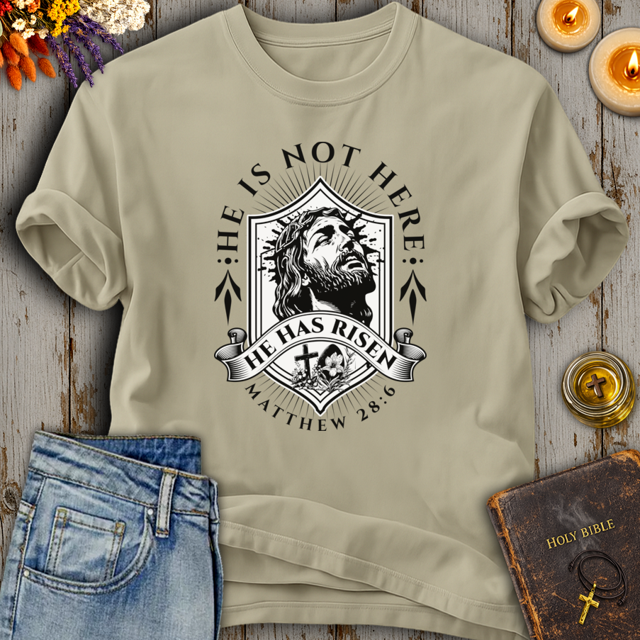 He Has Risen Matthew 28:6 T-Shirt