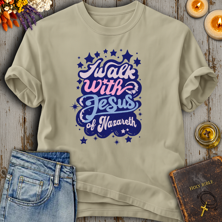 I Walk With Jesus Of Nazareth T-Shirt
