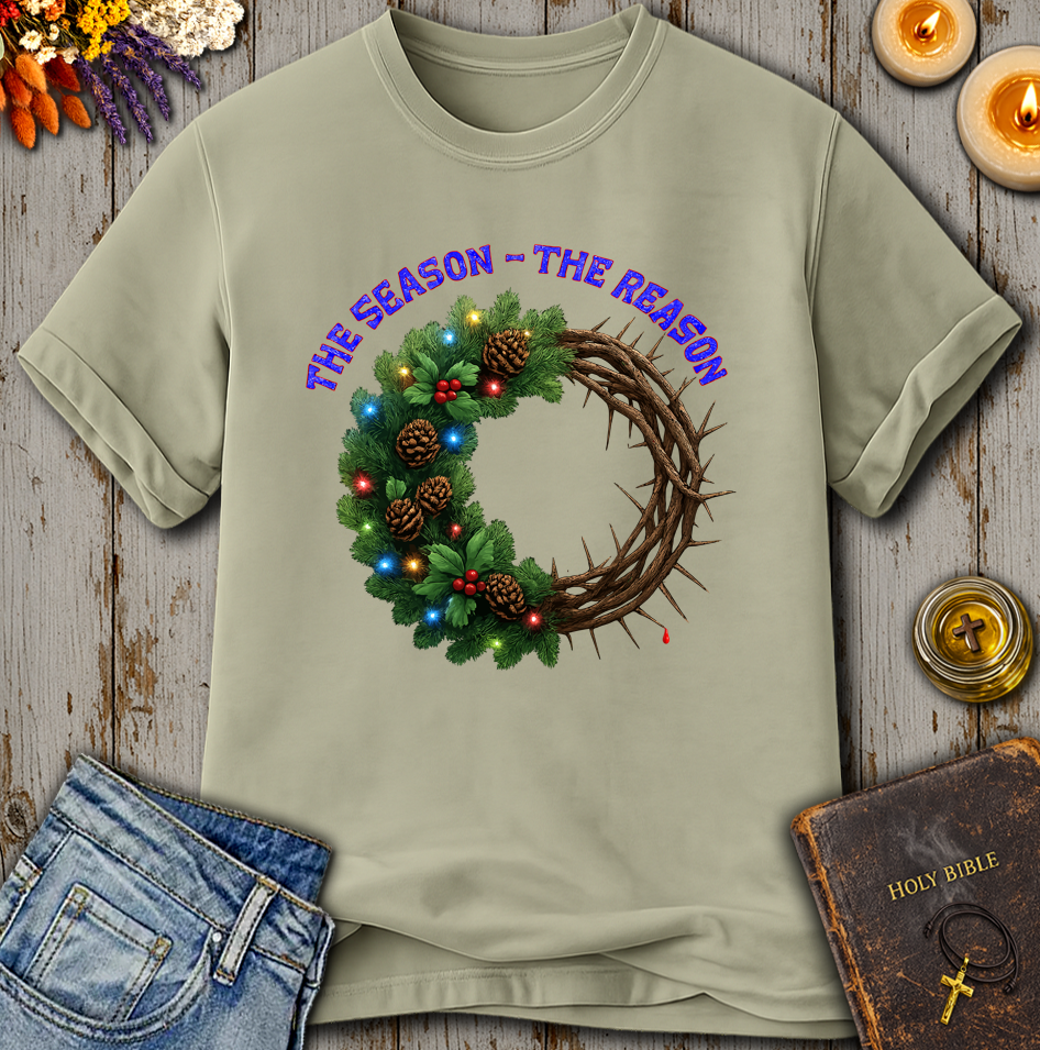 The Season The Reason T-Shirt