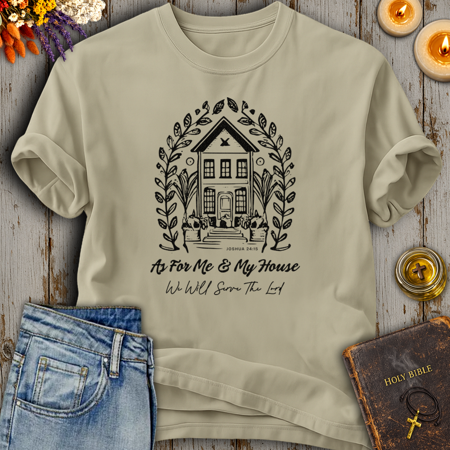 As For Me And My House Joshua 24:15 T-Shirt