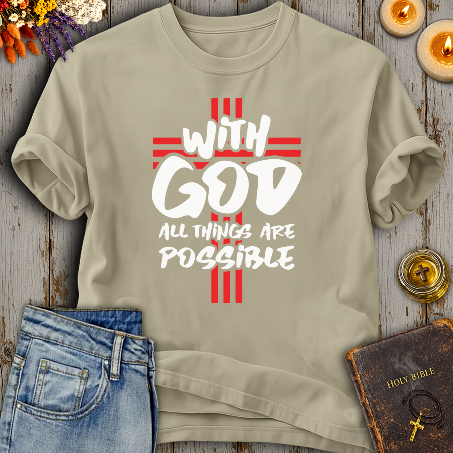 With God All Things Are Possible T-Shirt