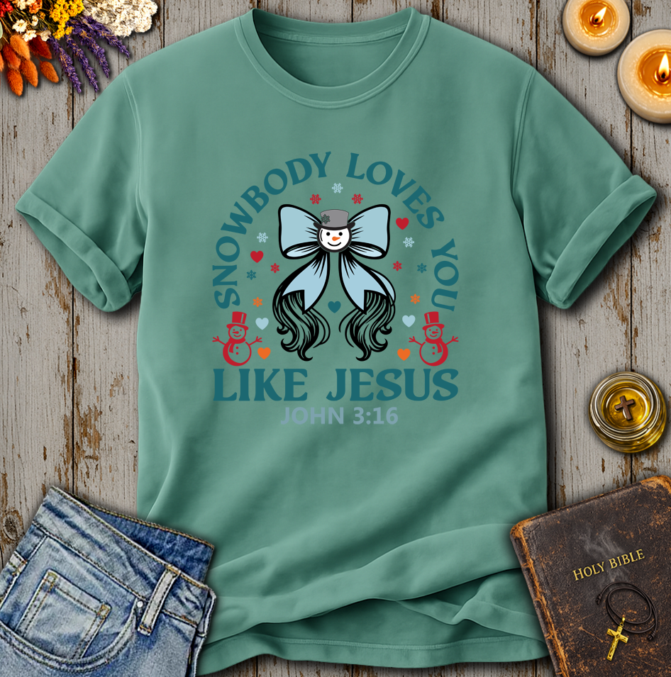 Snowbody Loves You Like Jesus John 3:16 T-Shirt
