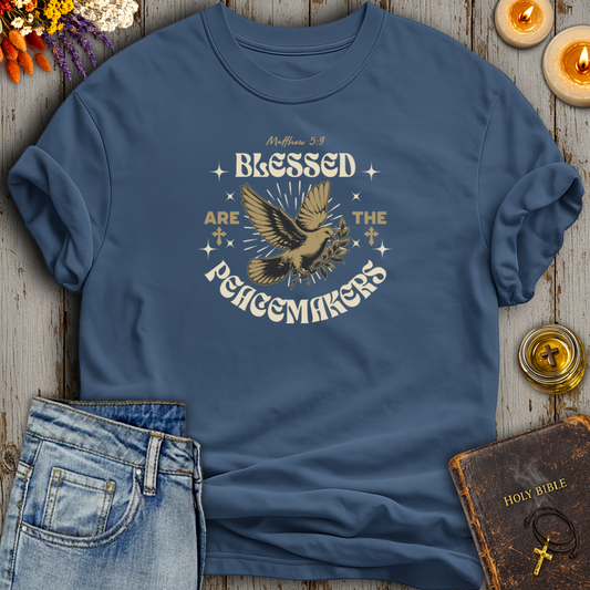 Blessed Are The Peacemakers T-Shirt
