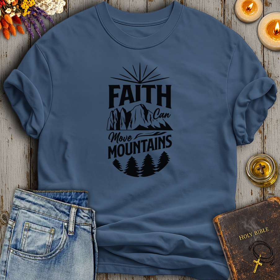 Faith Can Move Mountains T-Shirt