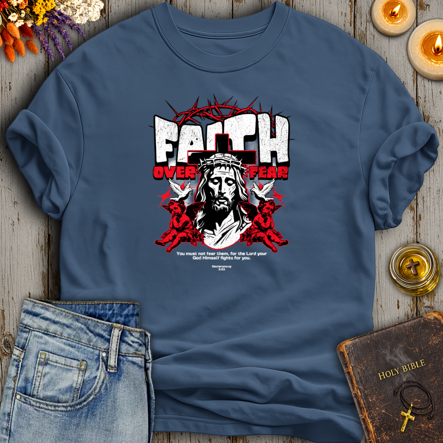 Faith Over Fear Deuteronomy 3:22 T-Shirt