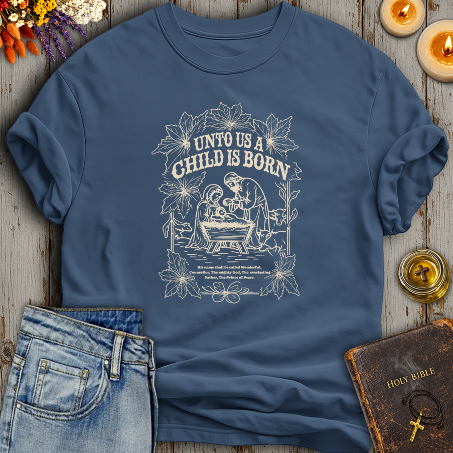 Unto Us A Child Is Born T-Shirt