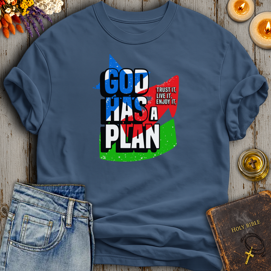 God Has A Plan T-Shirt