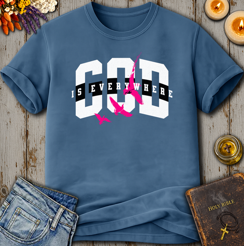 God Is Everywhere T-Shirt
