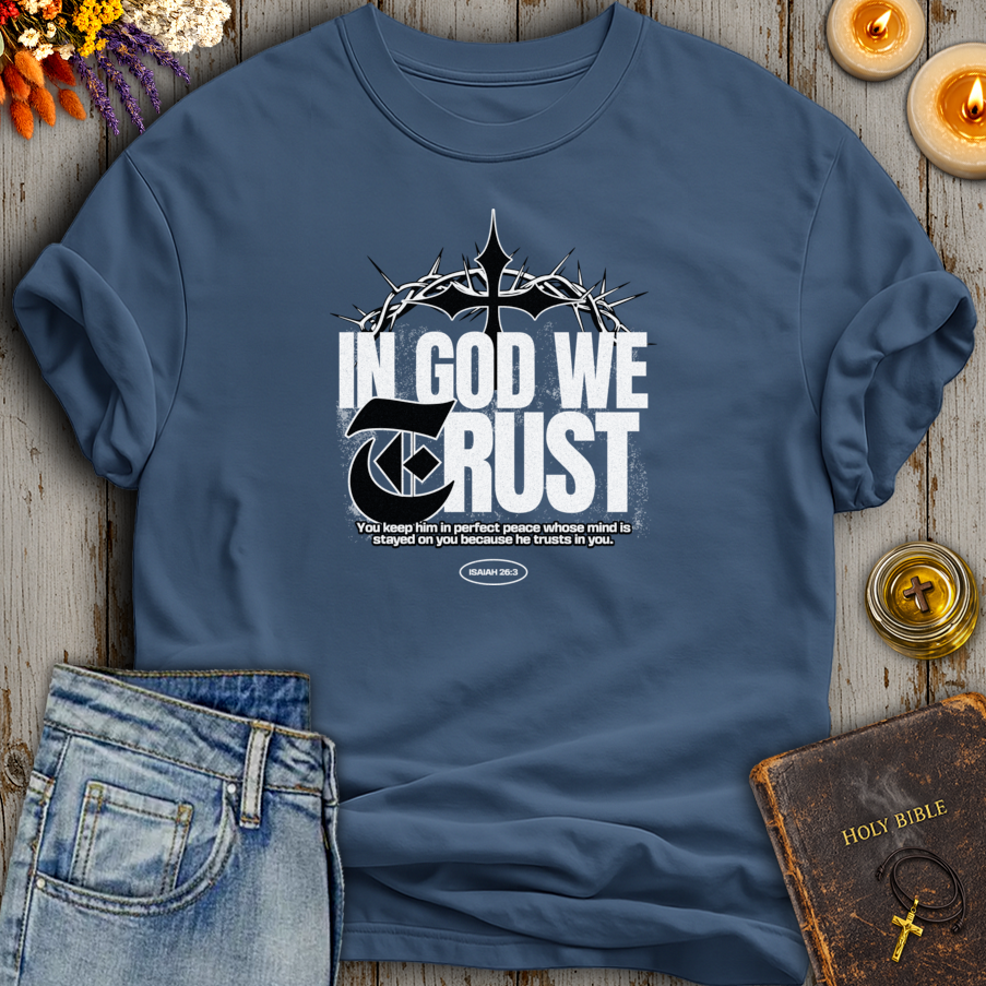 In God We Trust Isaiah 26:3 T-Shirt