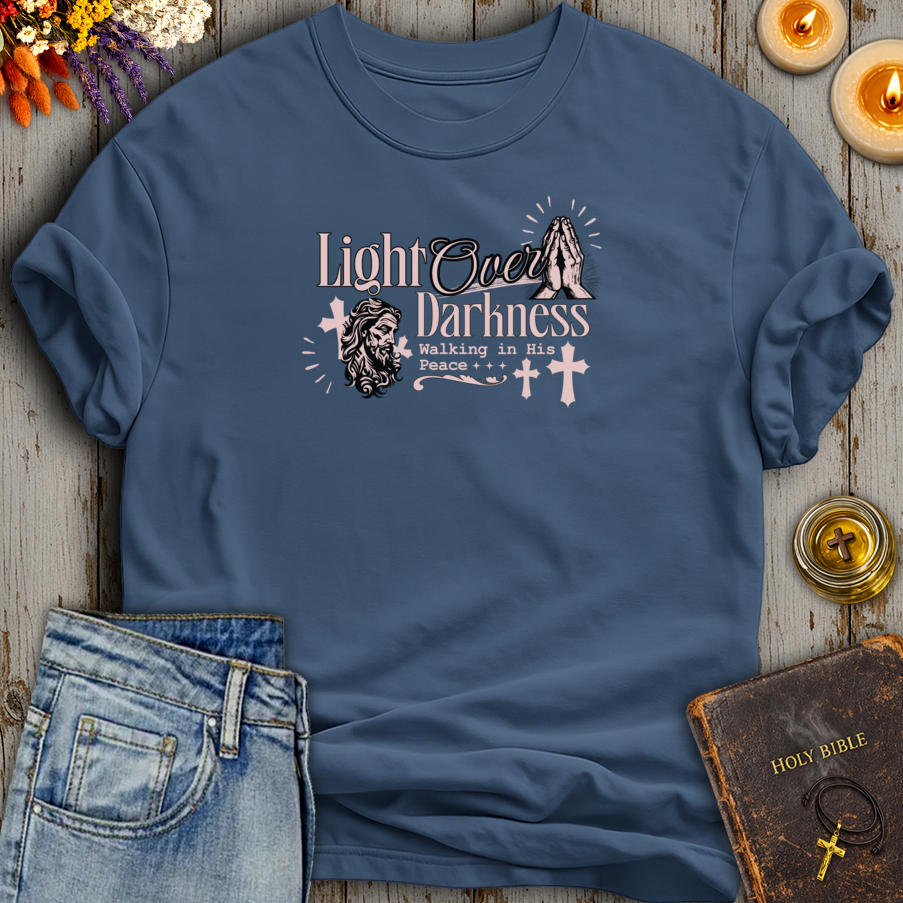 Light Over Darkness Walking In His Peace T-Shirt