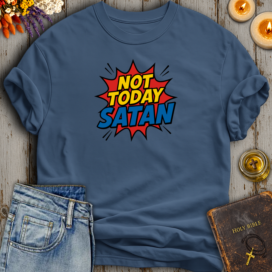 Not Today Satan T-Shirt