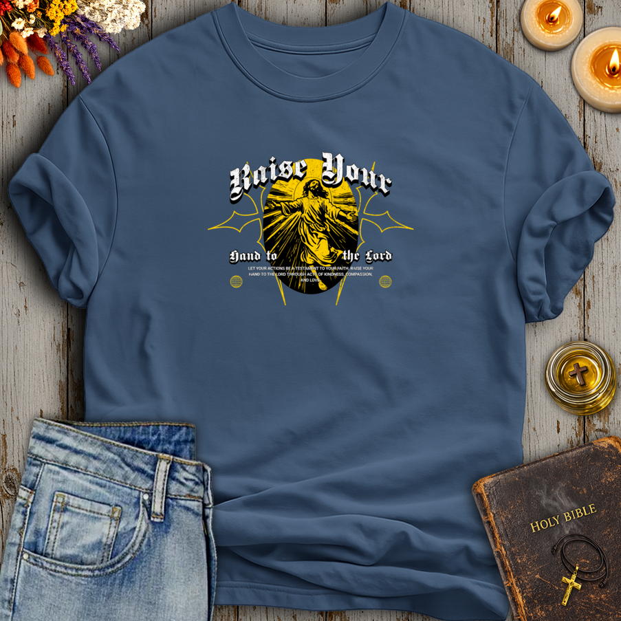 Raise Your Hand To The Lord T-Shirt