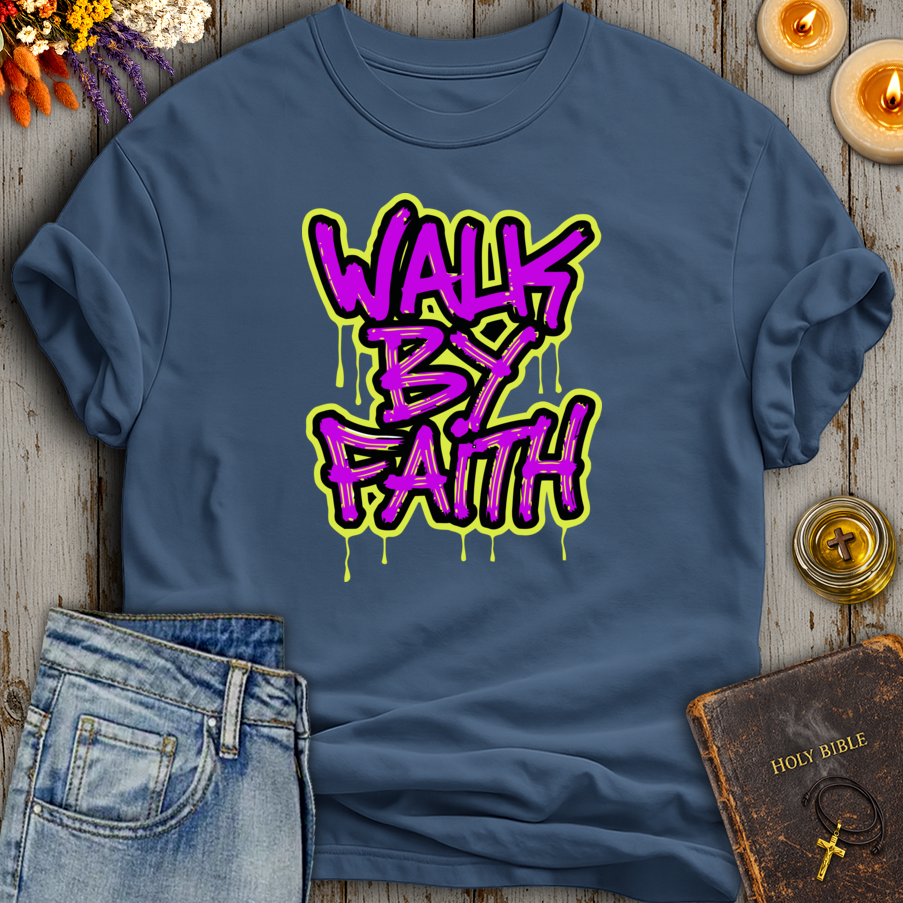Walk By Faith T-Shirt