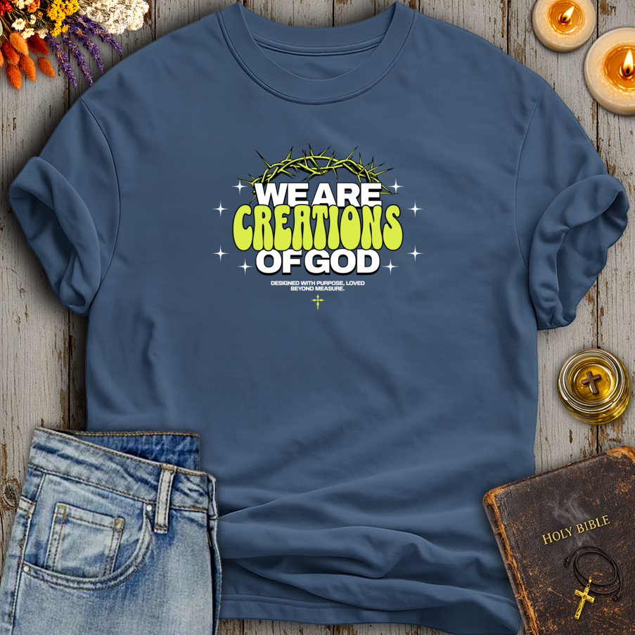 We Are Creations Of God Designed With Purpose T-Shirt