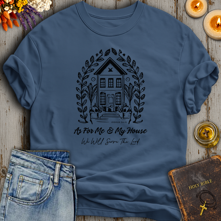 As For Me And My House Joshua 24:15 T-Shirt