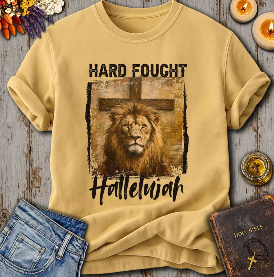 Hard Fought Hallelujah T-Shirt