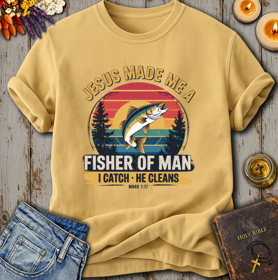 Jesus Made Me A Fisher Of Man Mark 1:17 T-Shirt