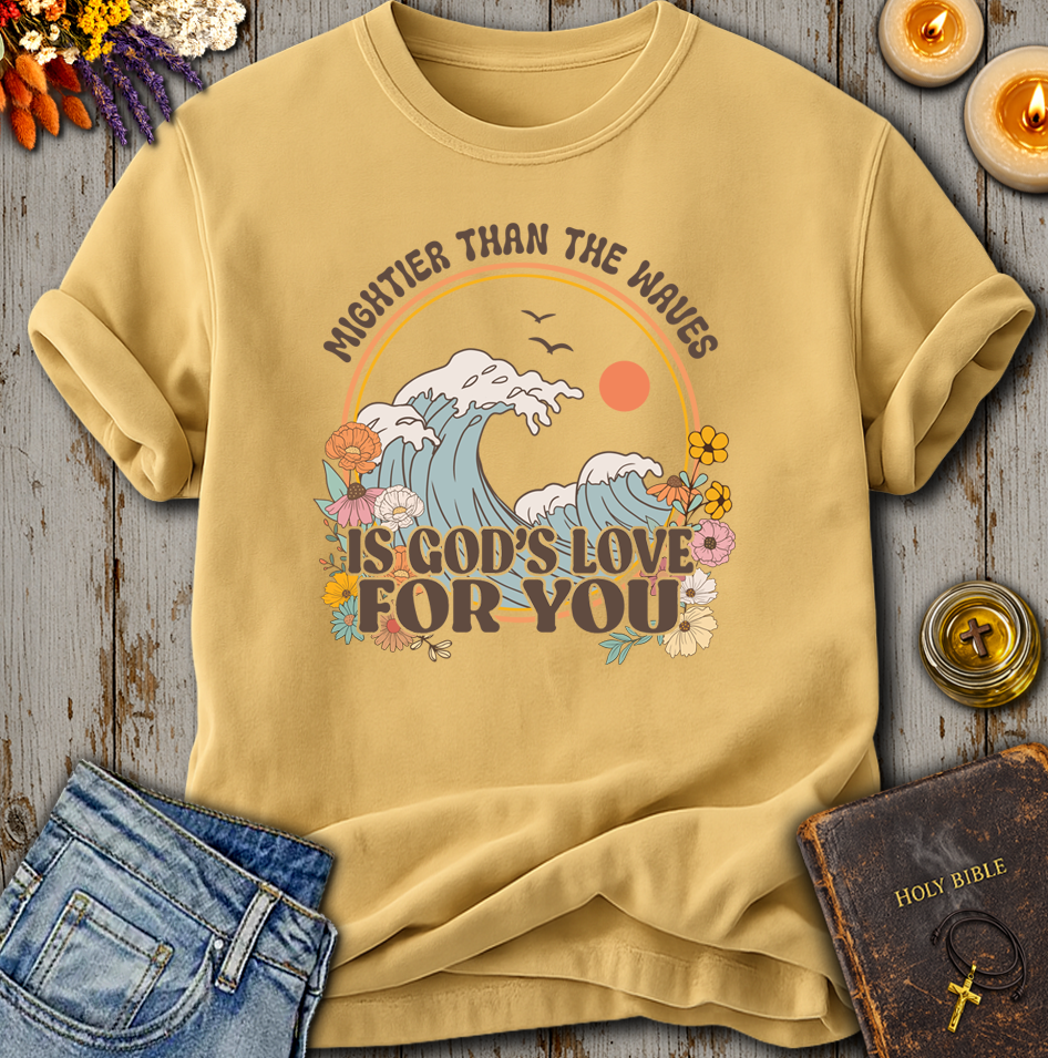 Mightier Than The Waves Is God's Love For You T-Shirt