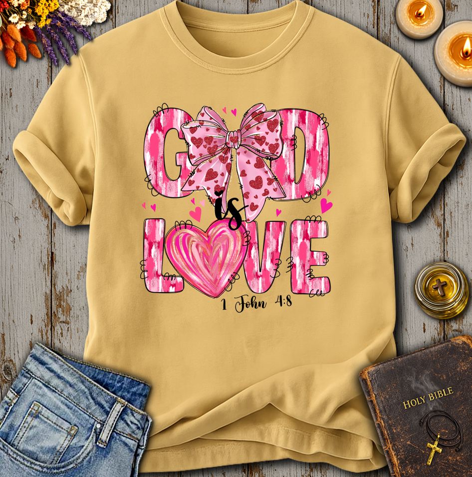 God Is Love 1 John 4:8 T-Shirt