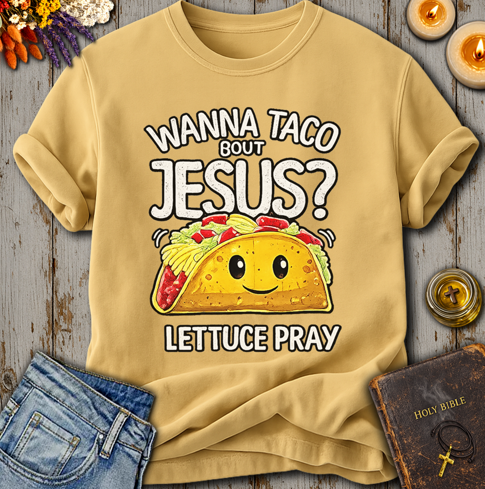Wanna Taco Bout Jesus T-Shirt