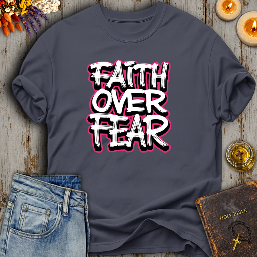 Faith Over Fear T-Shirt
