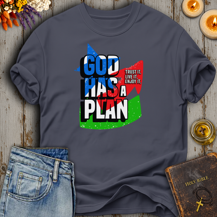 God Has A Plan T-Shirt