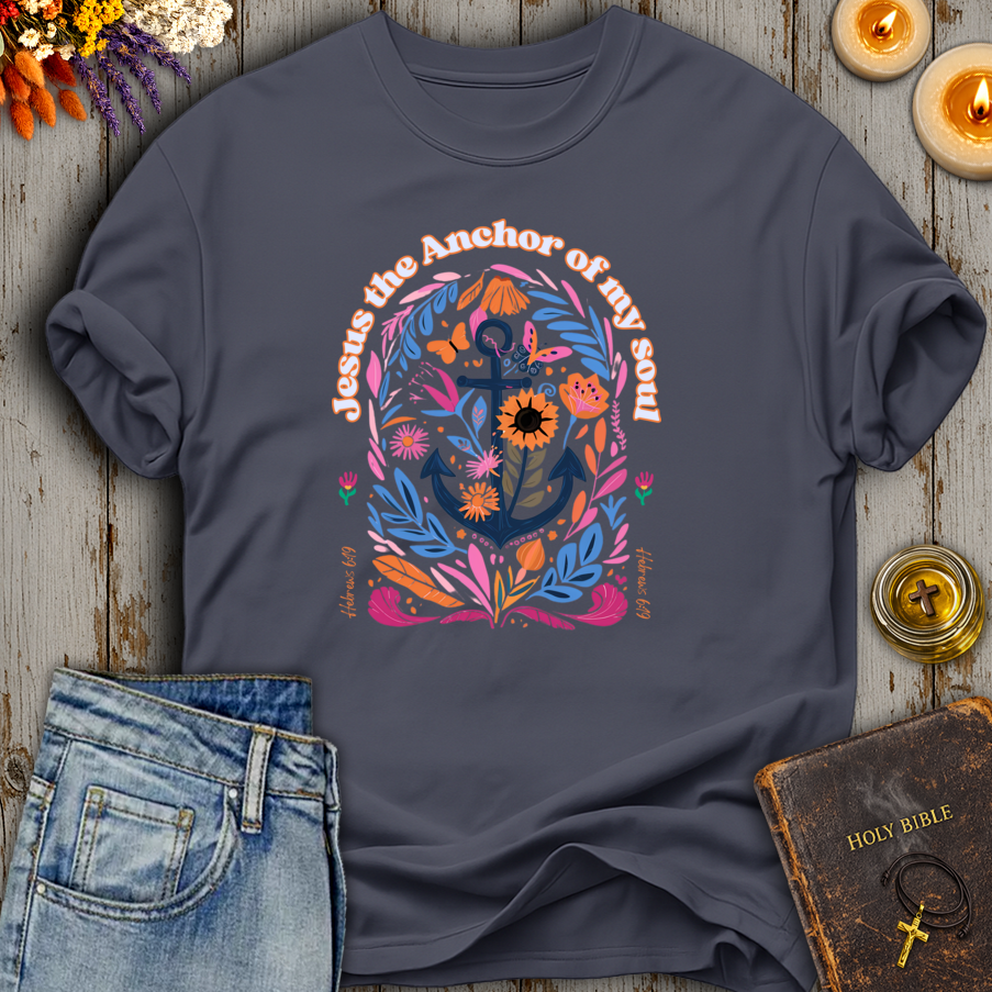 Jesus The Anchor Of My Soul Hebrews 6:19 T-Shirt
