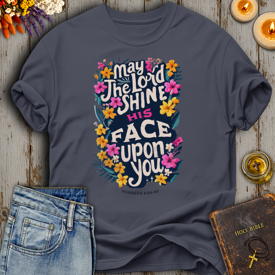 May The Lord Shine His Face Upon You T-Shirt