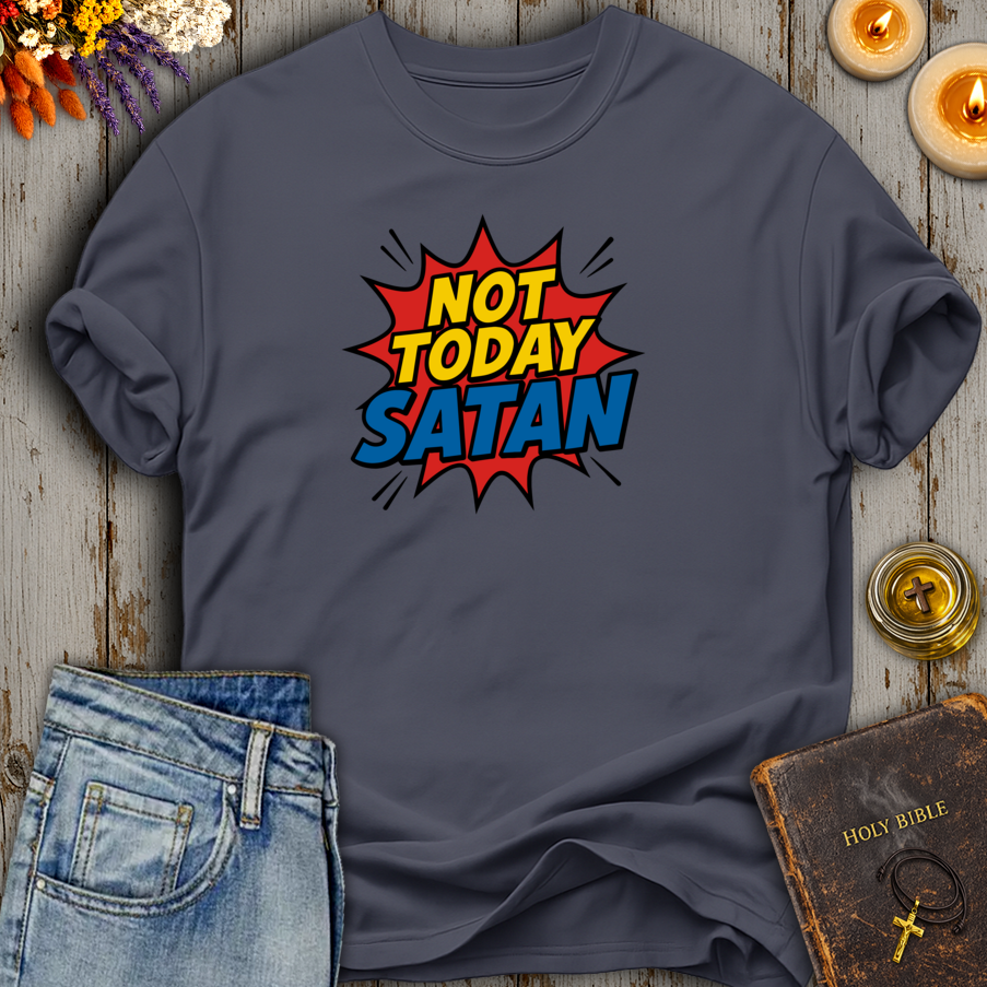 Not Today Satan T-Shirt