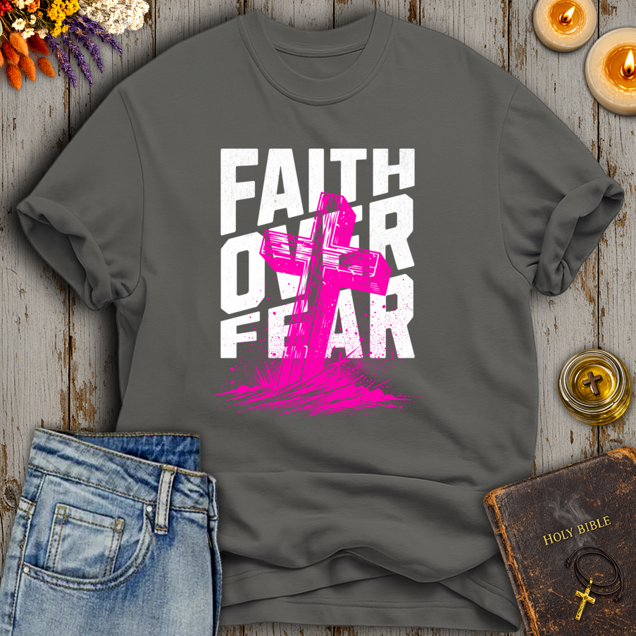 Faith Over Fear T-Shirt