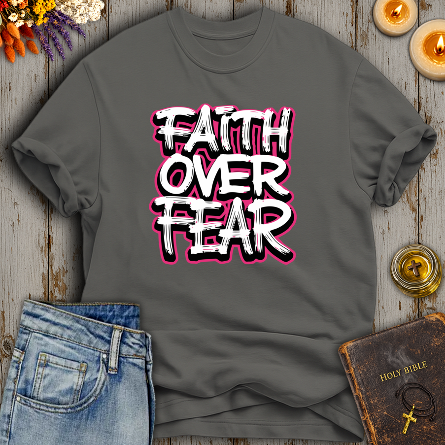 Faith Over Fear T-Shirt
