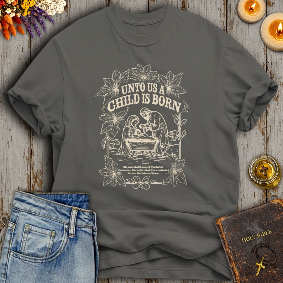 Unto Us A Child Is Born T-Shirt