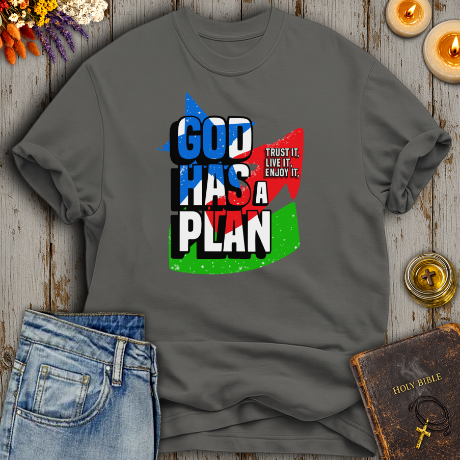 God Has A Plan T-Shirt