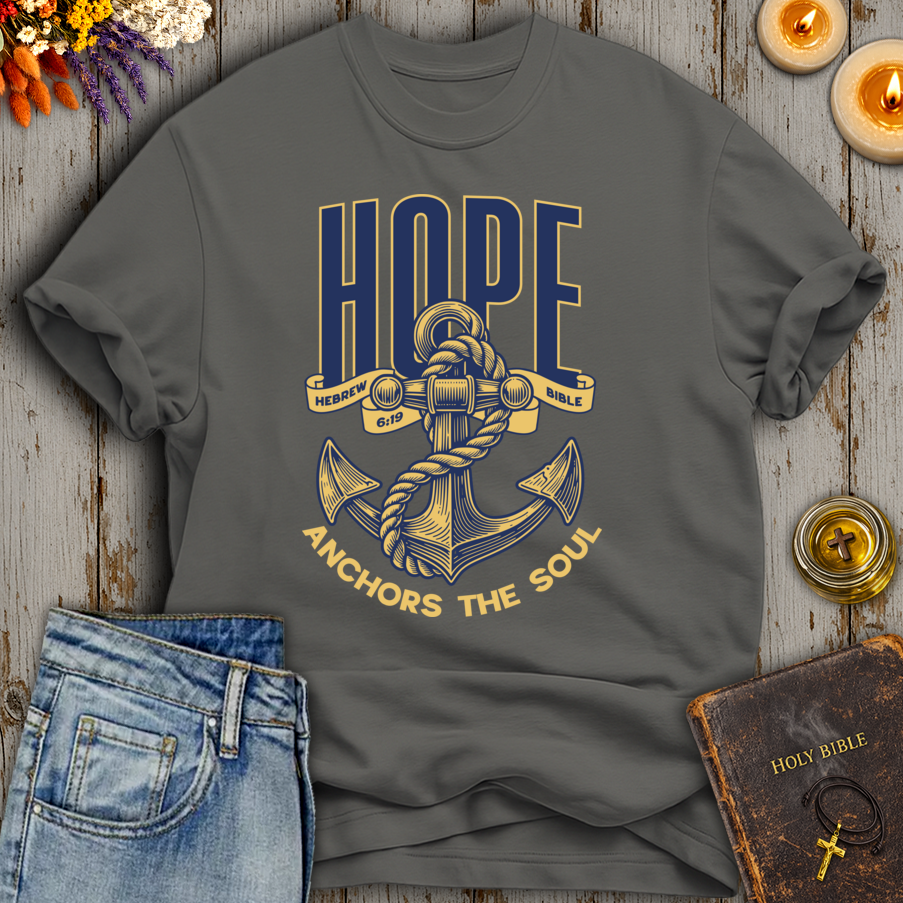 Hope Anchors The Soul Hebrews 6:19 T-Shirt