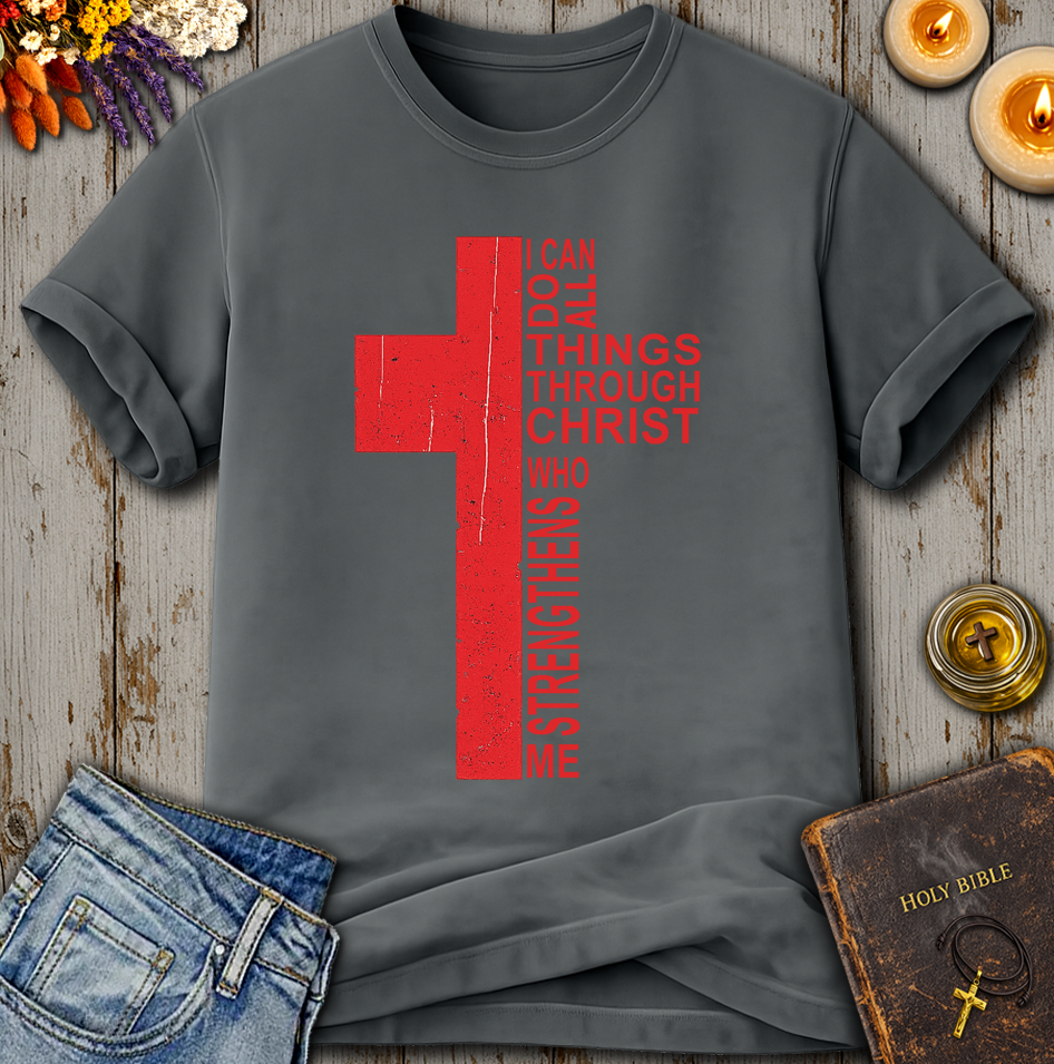 I Can Do All Things Through Christ T-Shirt