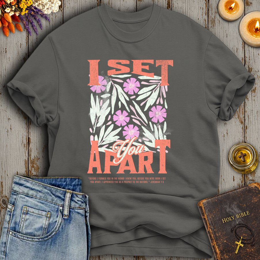 I Set You Apart Jeremiah 1:5 T-Shirt