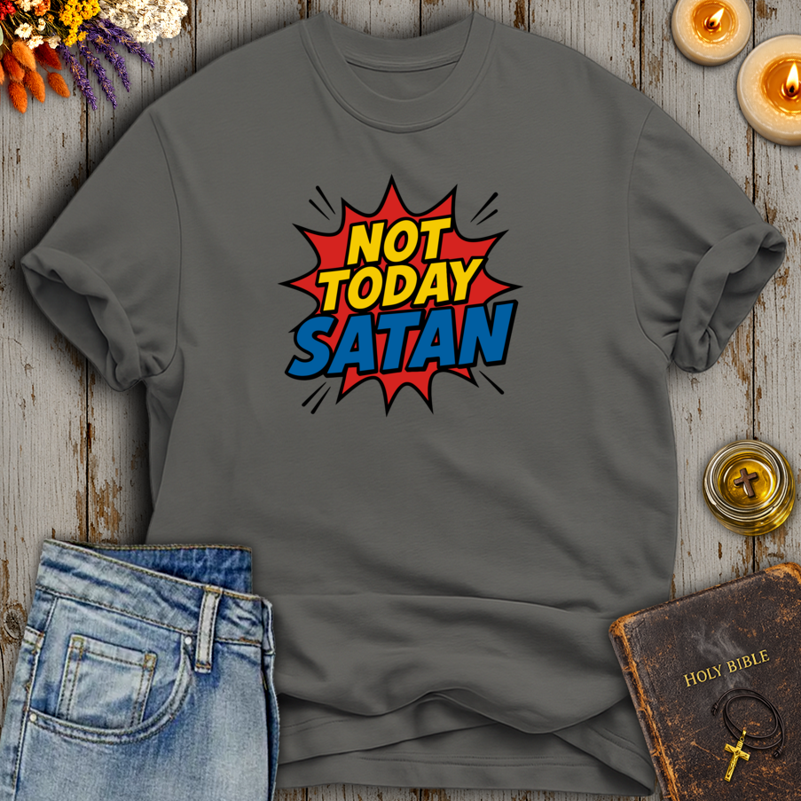 Not Today Satan T-Shirt