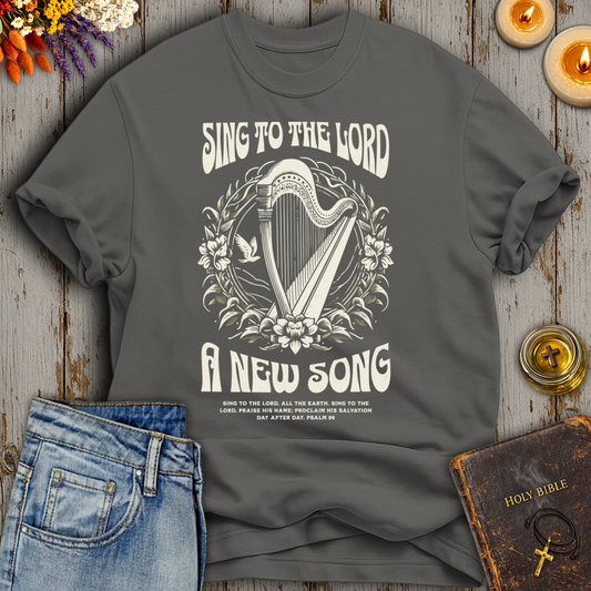 Sing To The Lord A New Song Psalm 96 T-Shirt