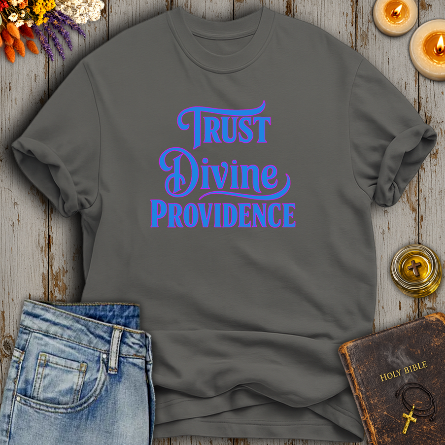 Trust Divine Providence T-Shirt
