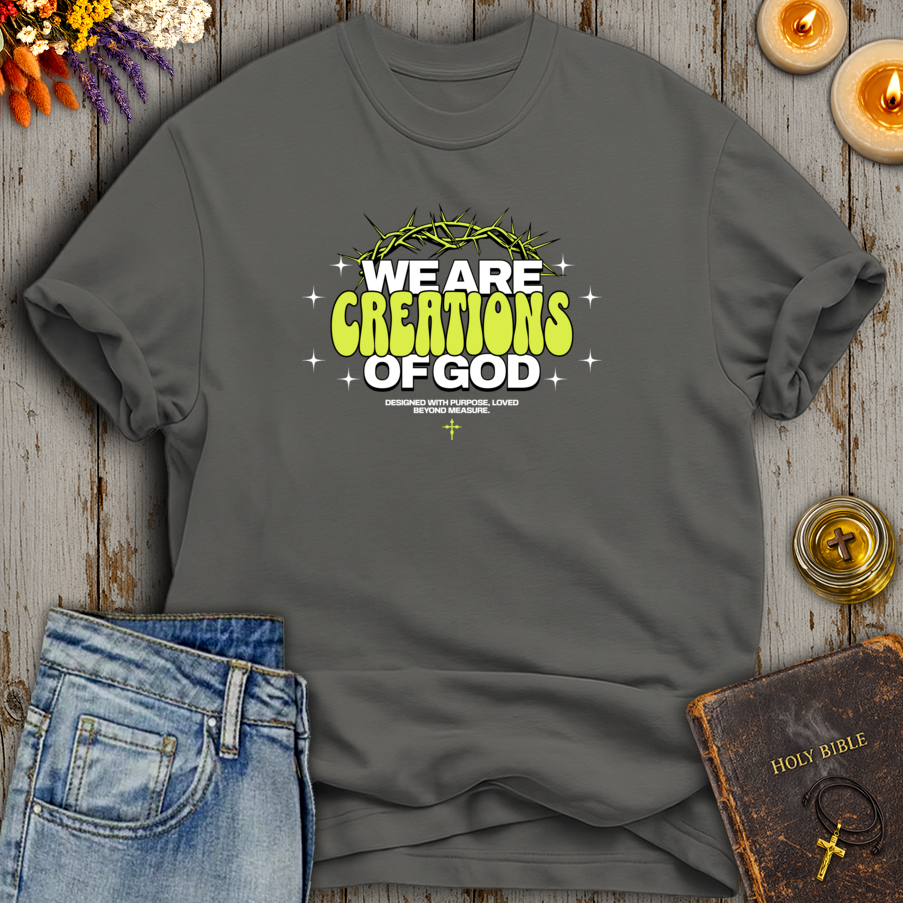 We Are Creations Of God Designed With Purpose T-Shirt