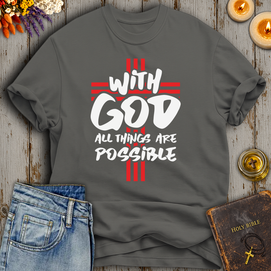 With God All Things Are Possible T-Shirt