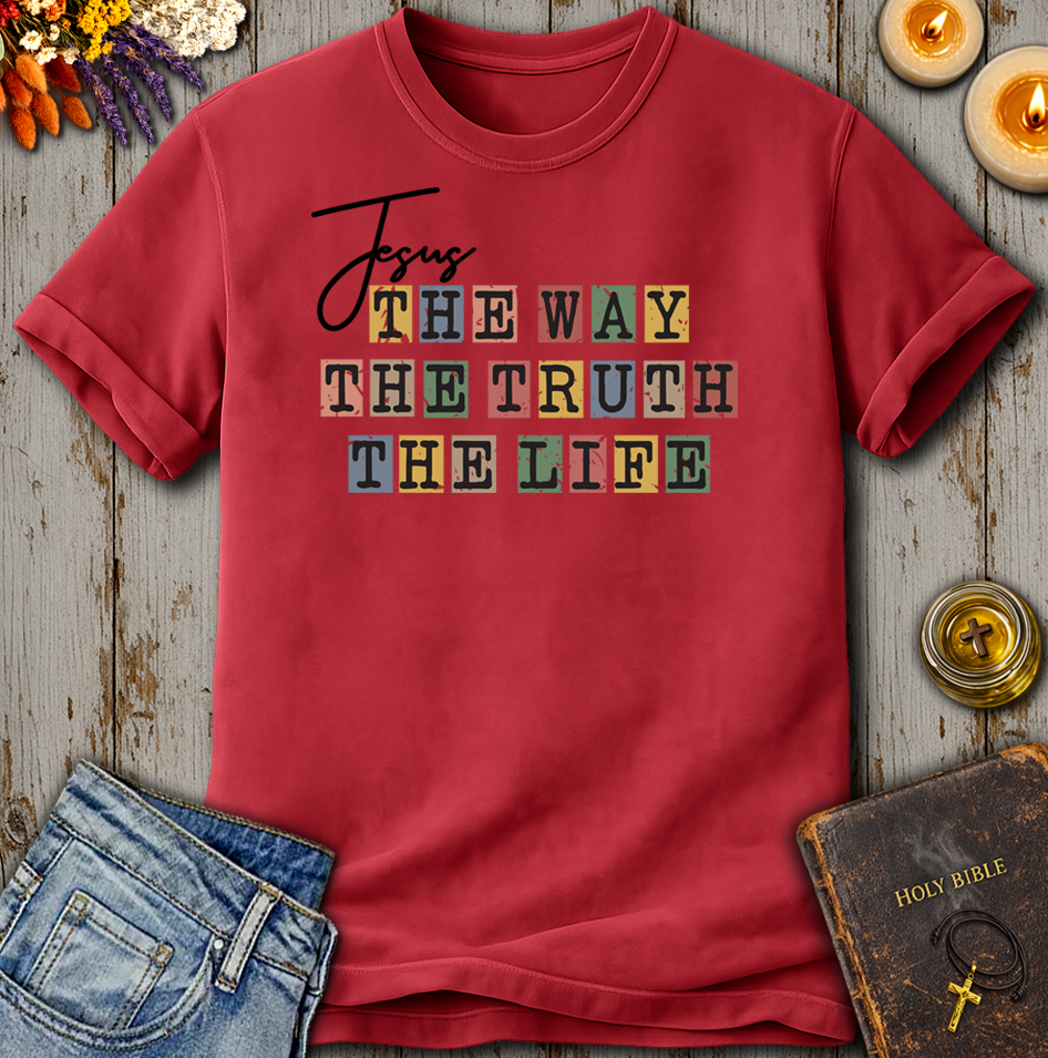Jesus The Way The Truth The Life T-Shirt