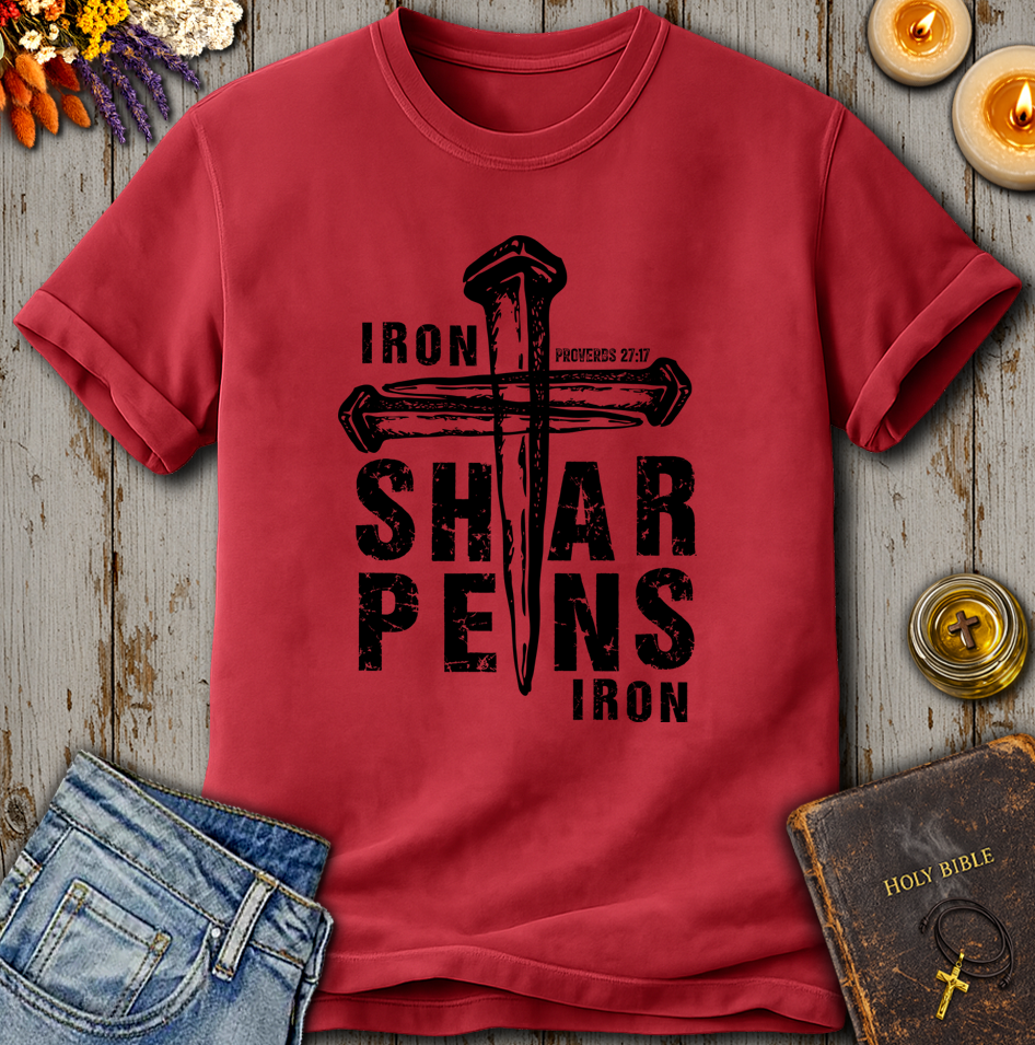 Iron Sharpens Iron Proverbs 27:17 T-Shirt