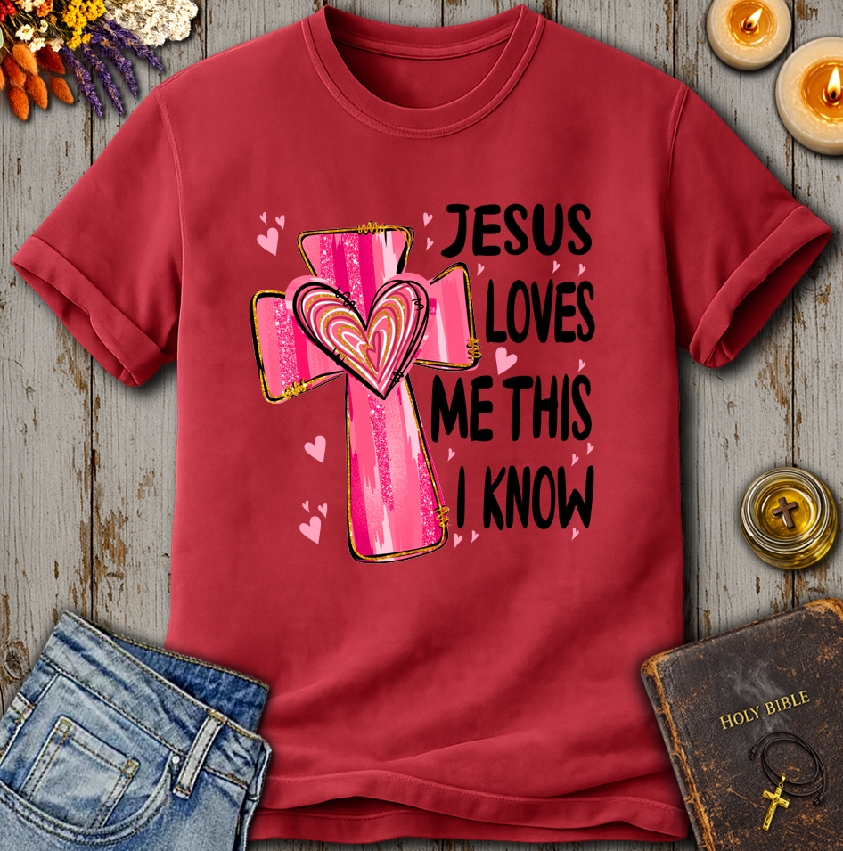 Jesus Loves Me This I Know T-Shirt