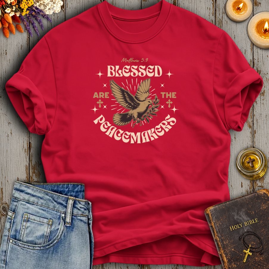 Blessed Are The Peacemakers T-Shirt