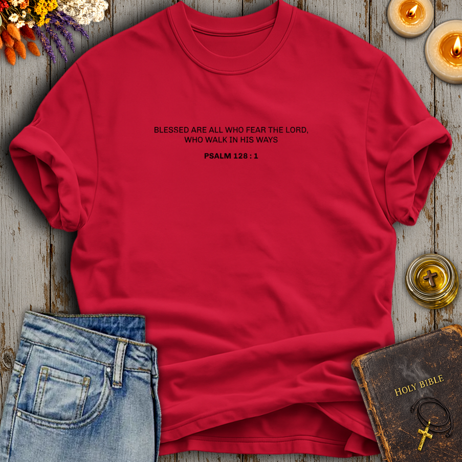 Blessed Are All Who Fear The Lord T-Shirt