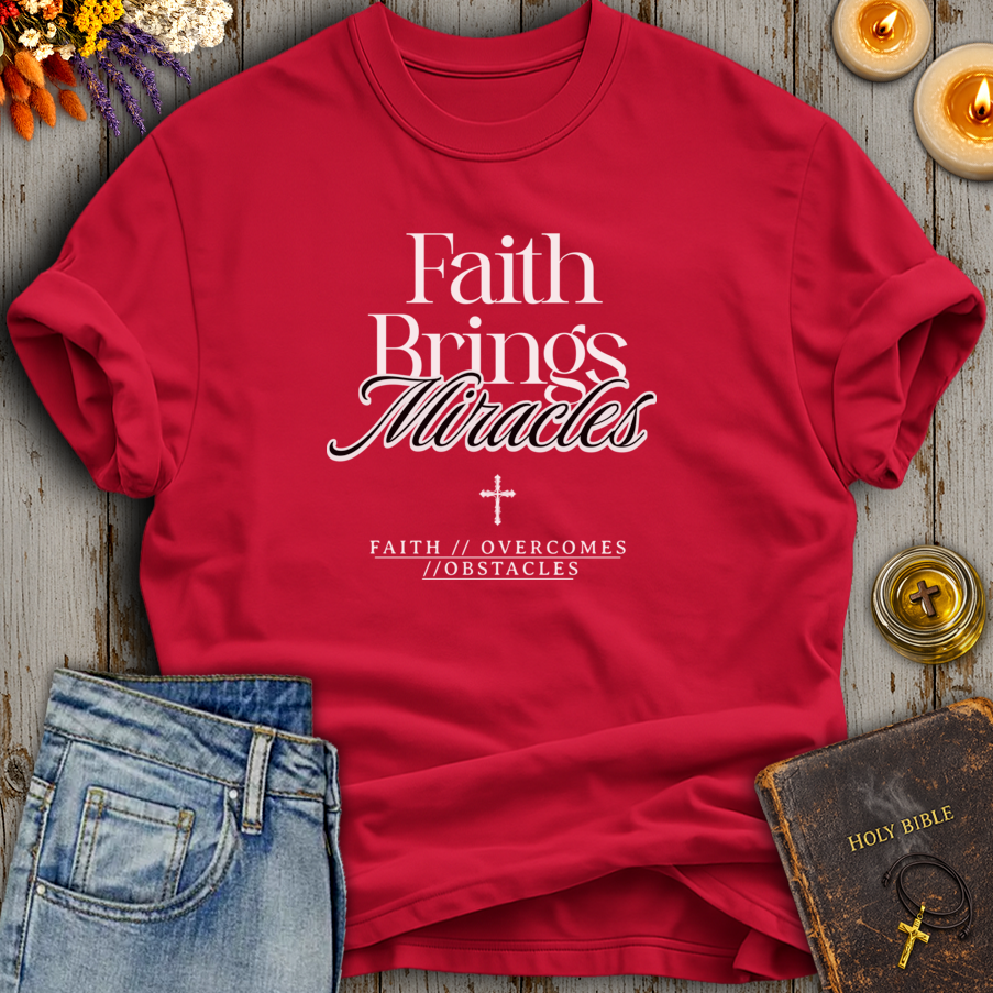 Faith Brings Miracles Faith Overcomes Obstacles T-Shirt